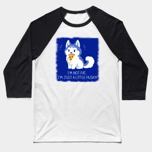 Cute Funny Siberian Husky Dog Lover Quote Animal Lover Designer Artwork Baseball T-Shirt